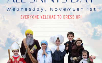 Dress up as your favourite SAINT! November 1st